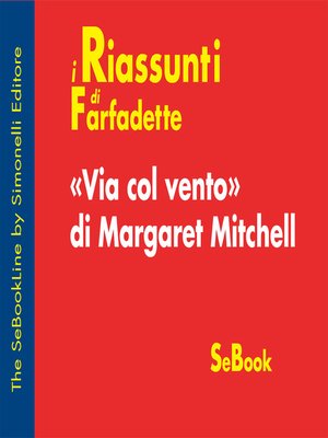 cover image of Via col vento di Margaret Mitchell - RIASSUNTO